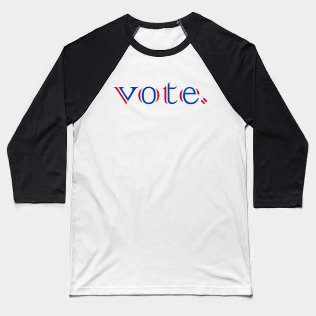 VOTE. Baseball T-Shirt by STRANGER